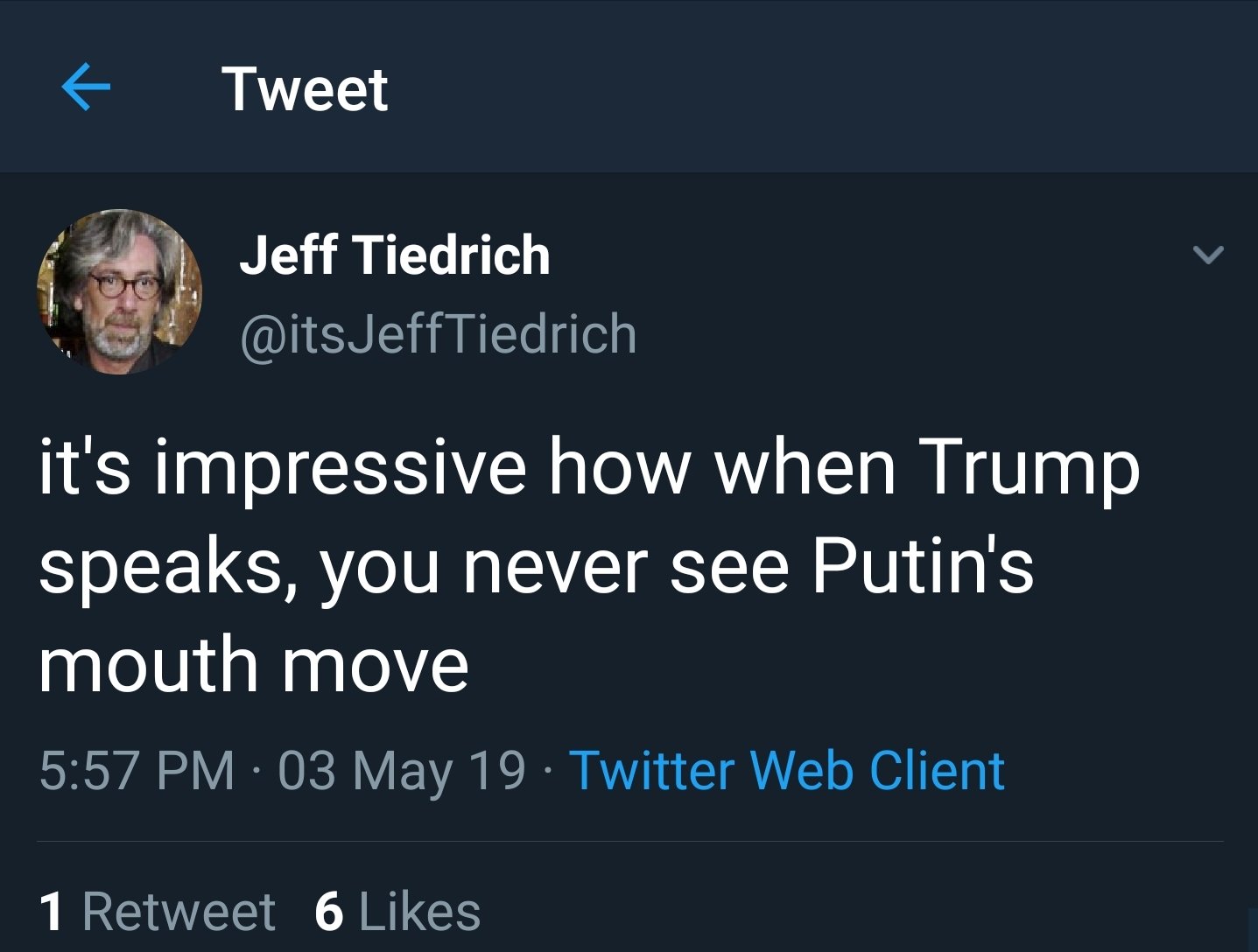 success kid - Tweet Jeff Tiedrich JeffTiedrich it's impressive how when Trump speaks, you never see Putin's mouth move 03 May 19. Twitter Web Client 1 Retweet 6