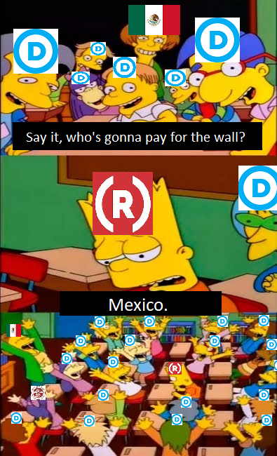 wwe memes simpsons - @ Say it, who's gonna pay for the wall? Mexico. Os Oxy @ Nu