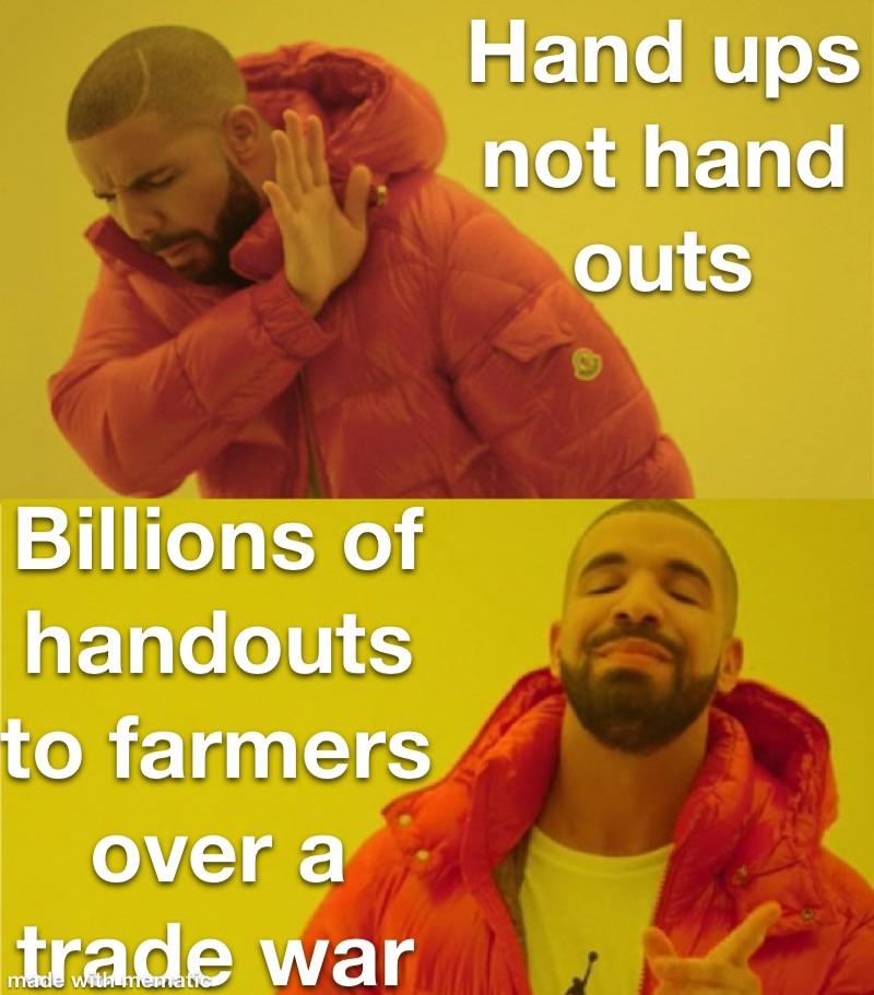 daddy issues meme - Hand ups not hand outs Billions of handouts to farmers over a trade war made with mematica