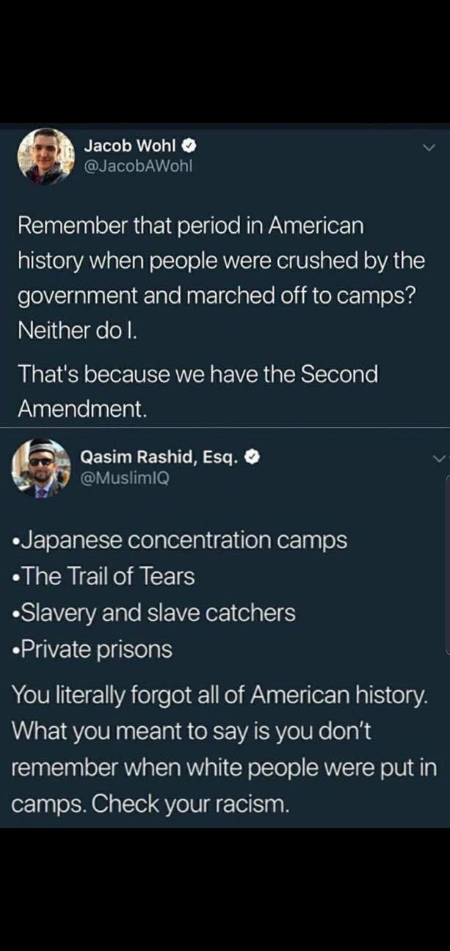 screenshot - Jacob Wohl Remember that period in American history when people were crushed by the government and marched off to camps? Neither do l. That's because we have the Second Amendment. Qasim Rashid, Esq. Japanese concentration camps The Trail of T