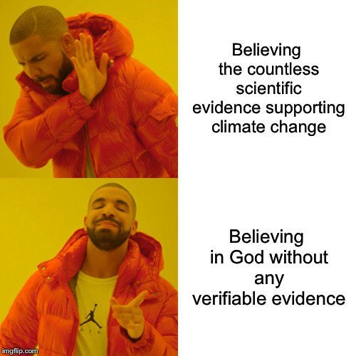 political meme drake cellphone - Believing the countless scientific evidence supporting climate change Believing in God without any verifiable evidence imgflip.com