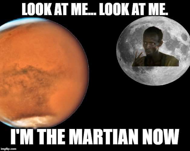 planet - Look At Me... Look At Me. I'M The Martian Now imgflip.com