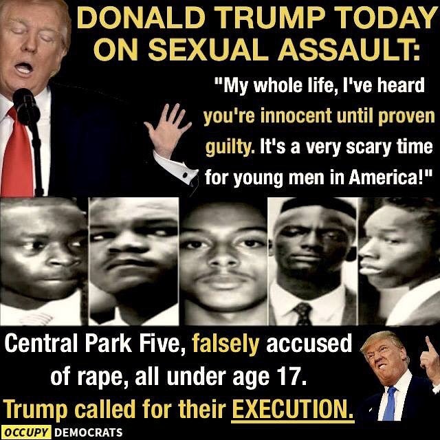 funny kavanaugh rape - Donald Trump Today On Sexual Assault "My whole life, I've heard Il you're innocent until proven guilty. It's a very scary time for young men in America!" Central Park Five, falsely accused of rape, all under age 17. Trump called for