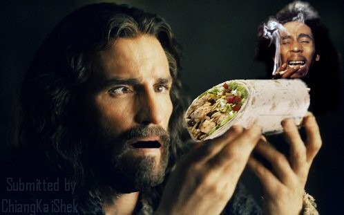 Jesus and Bob Marley get high and have some burritos...