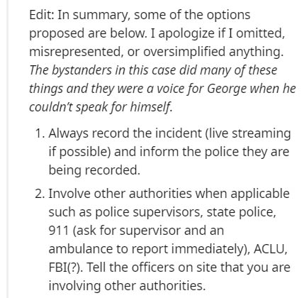 document - Edit In summary, some of the options proposed are below. I apologize if I omitted, misrepresented, or oversimplified anything. The bystanders in this case did many of these things and they were a voice for George when he couldn't speak for hims
