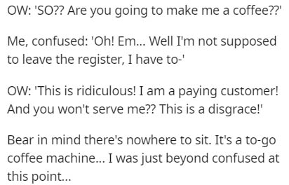 application of ultrasonic machining - Ow 'So?? Are you going to make me a coffee??' Me, confused 'Oh! Em... Well I'm not supposed to leave the register, I have to Ow 'This is ridiculous! I am a paying customer! And you won't serve me?? This is a disgrace!