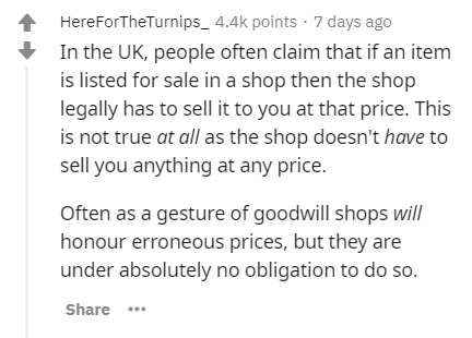handwriting - HereForTheTurnips_ points . 7 days ago In the Uk, people often claim that if an item is listed for sale in a shop then the shop legally has to sell it to you at that price. This is not true at all as the shop doesn't have to sell you anythin
