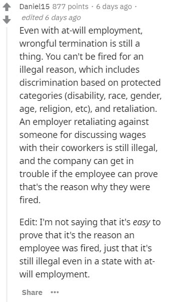 handwriting - Daniel15 877 points. 6 days ago edited 6 days ago Even with atwill employment, wrongful termination is still a thing. You can't be fired for an illegal reason, which includes discrimination based on protected categories disability, race, gen