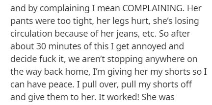 Language - and by complaining I mean Complaining. Her pants were too tight, her legs hurt, she's losing circulation because of her jeans, etc. So after about 30 minutes of this I get annoyed and decide fuck it, we aren't stopping anywhere on the way back 