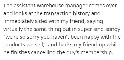 Air mass - The assistant warehouse manager comes over and looks at the transaction history and immediately sides with my friend, saying virtually the same thing but in super singsongy "we're so sorry you haven't been happy with the products we sell," and 