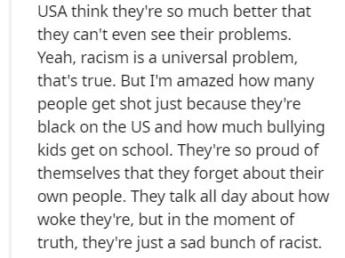 Yanomamo: The Fierce People - Usa think they're so much better that they can't even see their problems. Yeah, racism is a universal problem, that's true. But I'm amazed how many people get shot just because they're black on the Us and how much bullying ki