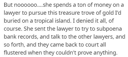 love quotes for your husband - But noooooo....she spends a ton of money on a lawyer to pursue this treasure trove of gold I'd buried on a tropical island. I denied it all, of course. She sent the lawyer to try to subpoena bank records, and talk to the oth