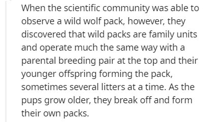 handwriting - When the scientific community was able to observe a wild wolf pack, however, they discovered that wild packs are family units and operate much the same way with a parental breeding pair at the top and their younger offspring forming the pack