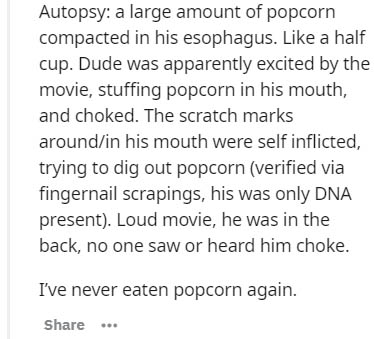 rick riordan tartar sauce meme - Autopsy a large amount of popcorn compacted in his esophagus. a half cup. Dude was apparently excited by the movie, stuffing popcorn in his mouth, and choked. The scratch marks aroundin his mouth were self inflicted, tryin
