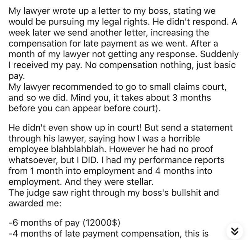 angle - My lawyer wrote up a letter to my boss, stating we would be pursuing my legal rights. He didn't respond. A week later we send another letter, increasing the compensation for late payment as we went. After a month of my lawyer not getting any respo
