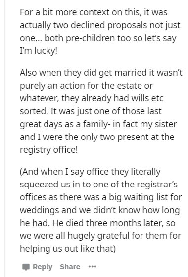 document - For a bit more context on this, it was actually two declined proposals not just one... both prechildren too so let's say I'm lucky! Also when they did get married it wasn't purely an action for the estate or whatever, they already had wills etc