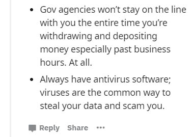 handwriting - Gov agencies won't stay on the line with you the entire time you're withdrawing and depositing money especially past business hours. At all. Always have antivirus software; viruses are the common way to steal your data and scam you.