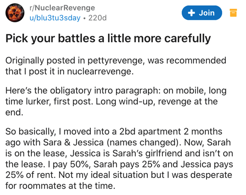 document - rNuclearRevenge ublu3tu3sday 220d Join Pick your battles a little more carefully Originally posted in pettyrevenge, was recommended that I post it in nuclearrevenge. Here's the obligatory intro paragraph on mobile, long time lurker, first post.