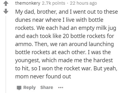 handwriting - themonkery points. 22 hours ago My dad, brother, and I went out to these dunes near where I live with bottle rockets. We each had an empty milk jug and each took 20 bottle rockets for ammo. Then, we ran around launching bottle rockets at eac