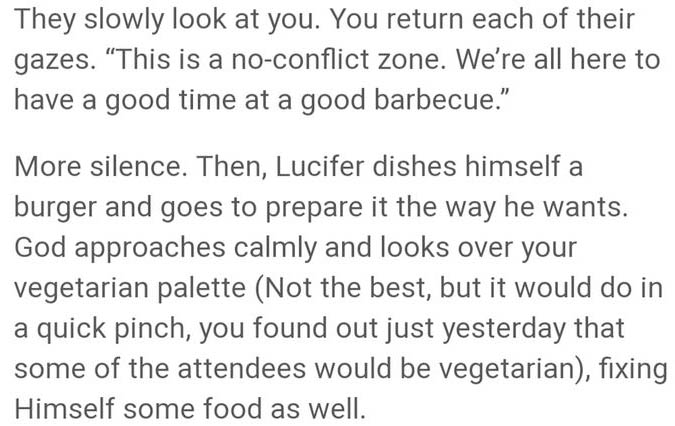 handwriting - They slowly look at you. You return each of their gazes. This is a noconflict zone. We're all here to have a good time at a good barbecue." More silence. Then, Lucifer dishes himself a burger and goes to prepare it the way he wants. God appr
