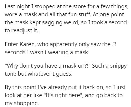 Homework: A New Direction - Last night I stopped at the store for a few things, wore a mask and all that fun stuff. At one point the mask kept sagging weird, so I took a second to readjust it. Enter Karen, who apparently only saw the 3 seconds I wasn't we
