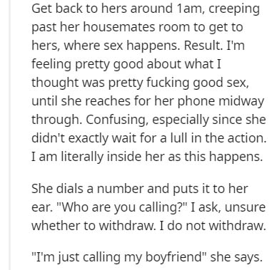 document - Get back to hers around 1am, creeping past her housemates room to get to hers, where sex happens. Result. I'm feeling pretty good about what I thought was pretty fucking good sex, until she reaches for her phone midway through. Confusing, espec