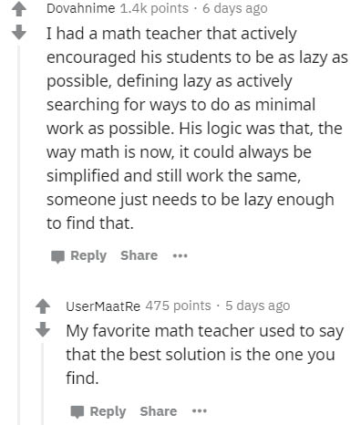 document - Dovahnime points. 6 days ago I had a math teacher that actively encouraged his students to be as lazy as possible, defining lazy as actively searching for ways to do as minimal work as possible. His logic was that, the way math is now, it could
