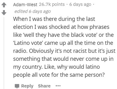 handwriting - AdamWest points. 6 days ago edited 6 days ago When I was there during the last election I was shocked at how phrases 'well they have the black vote' or the 'Latino vote' came up all the time on the radio. Obviously it's not racist but it's j