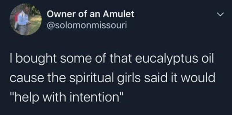 under my administration dms will be able - Owner of an Amulet I bought some of that eucalyptus oil cause the spiritual girls said it would "help with intention"