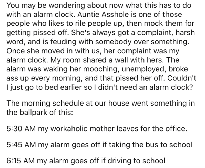 angle - You may be wondering about now what this has to do with an alarm clock. Auntie Asshole is one of those people who to rile people up, then mock them for getting pissed off. She's always got a complaint, harsh word, and is feuding with somebody over