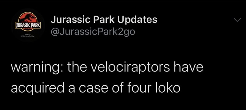 screenshot - Jurassic Park Jurassic Park Updates Park2go warning the velociraptors have acquired a case of four loko
