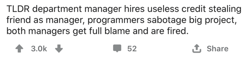 handwriting - Tldr department manager hires useless credit stealing friend as manager, programmers sabotage big project, both managers get full blame and are fired. 3.Ok 52 1
