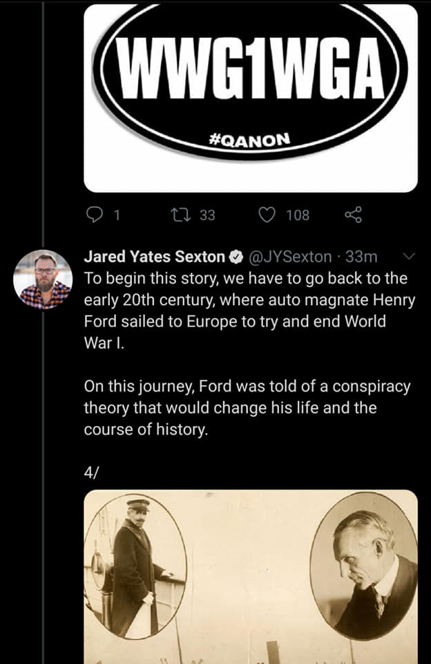 musical instrument - WWG1WGA t2 33 108 Jared Yates Sexton 33m To begin this story, we have to go back to the early 20th century, where auto magnate Henry Ford sailed to Europe to try and end World War I. On this journey, Ford was told of a conspiracy theo
