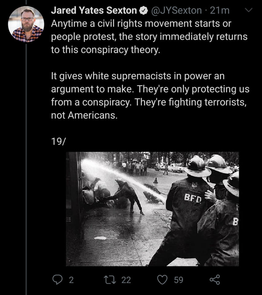 mlk protest firehose - Jared Yates Sexton 21m Anytime a civil rights movement starts or people protest, the story immediately returns to this conspiracy theory. It gives white supremacists in power an argument to make. They're only protecting us from a co