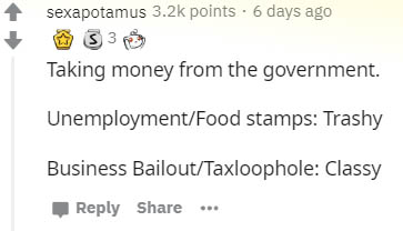 document - sexapotamus points. 6 days ago 53 Taking money from the government. UnemploymentFood stamps Trashy Business BailoutTaxloophole Classy