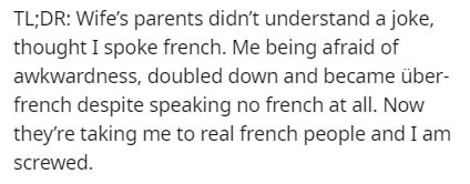 motivational tweets - Tl;Dr Wife's parents didn't understand a joke, thought I spoke french. Me being afraid of awkwardness, doubled down and became ber french despite speaking no french at all. Now they're taking me to real french people and I am screwed
