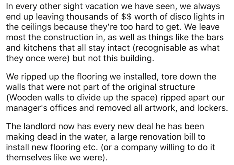 @BTS_twt - In every other sight vacation we have seen, we always end up leaving thousands of $$ worth of disco lights in the ceilings because they're too hard to get. We leave most the construction in, as well as things the bars and kitchens that all stay