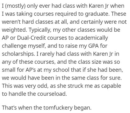 handwriting - I mostly only ever had class with Karen Jr when I was taking courses required to graduate. These weren't hard classes at all, and certainly were not weighted. Typically, my other classes would be Ap or DualCredit courses to academically chal
