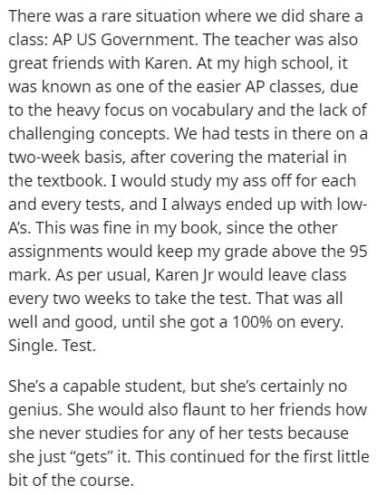 document - There was a rare situation where we did a class Ap Us Government. The teacher was also great friends with Karen. At my high school, it was known as one of the easier Ap classes, due to the heavy focus on vocabulary and the lack of challenging c