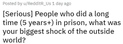 Ex-Prisoners Share Their Biggest Shock After Being Released