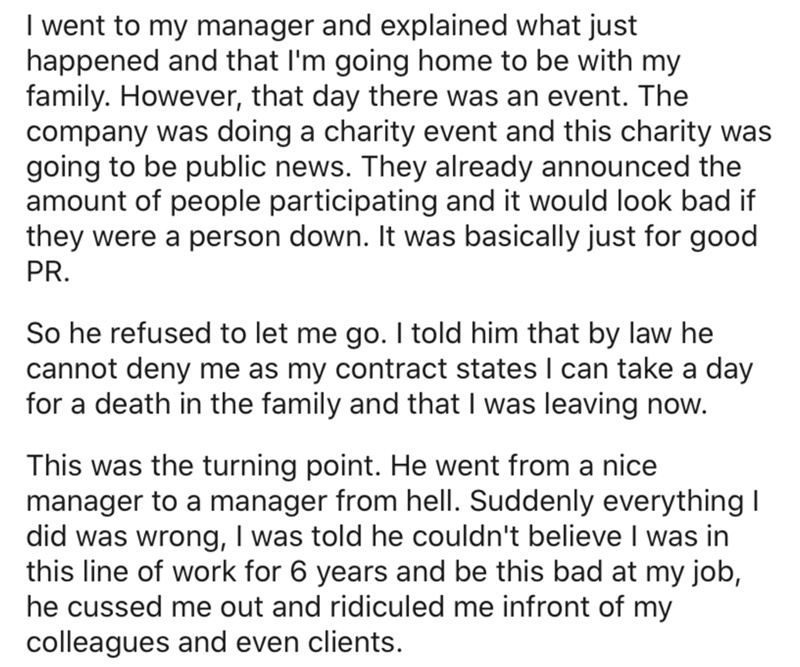 angle - I went to my manager and explained what just happened and that I'm going home to be with my family. However, that day there was an event. The company was doing a charity event and this charity was going to be public news. They already announced th