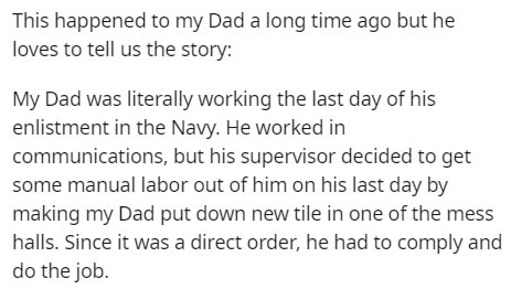 ethics in using computer - This happened to my Dad a long time ago but he loves to tell us the story My Dad was literally working the last day of his enlistment in the Navy. He worked in communications, but his supervisor decided to get some manual labor 