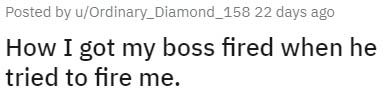 Quadratic Equation - Posted by uOrdinary_Diamond_158 22 days ago How I got my boss fired when he tried to fire me.