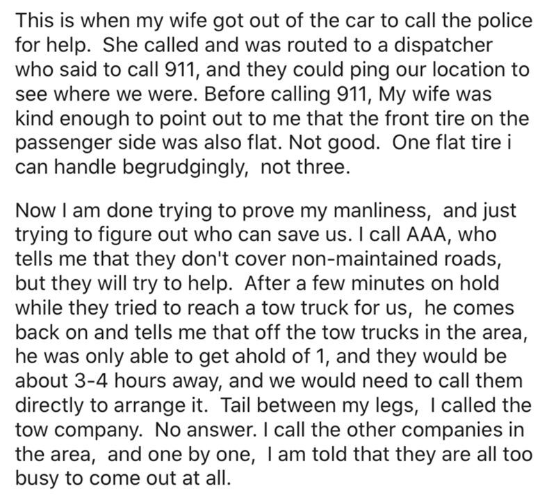 angle - This is when my wife got out of the car to call the police for help. She called and was routed to a dispatcher who said to call 911, and they could ping our location to see where we were. Before calling 911, My wife was kind enough to point out to