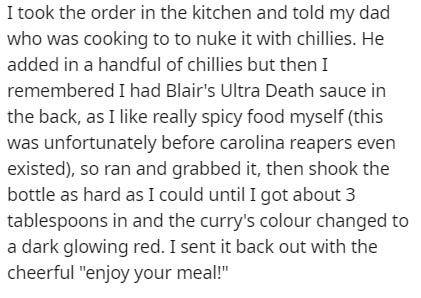 describe yourself as a student - I took the order in the kitchen and told my dad who was cooking to to nuke it with chillies. He added in a handful of chillies but then I remembered I had Blair's Ultra Death sauce in the back, as I really spicy food mysel