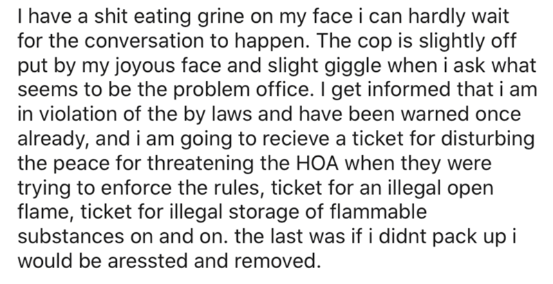 I have a shit eating grine on my face i can hardly wait for the conversation to happen. The cop is slightly off put by my joyous face and slight giggle when i ask what seems to be the problem office. I get
