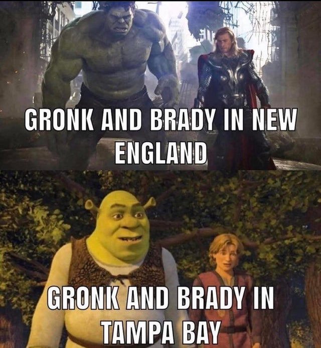 brady gronk shrek meme - Gronk And Brady In New England Gronk And Brady In Tampa Bay