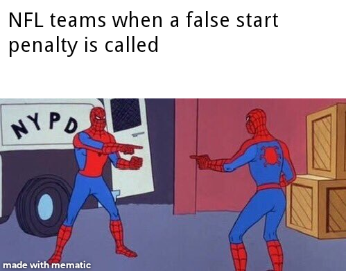 meme spiderman - Nfl teams when a false start penalty is called Nypd made with mematic