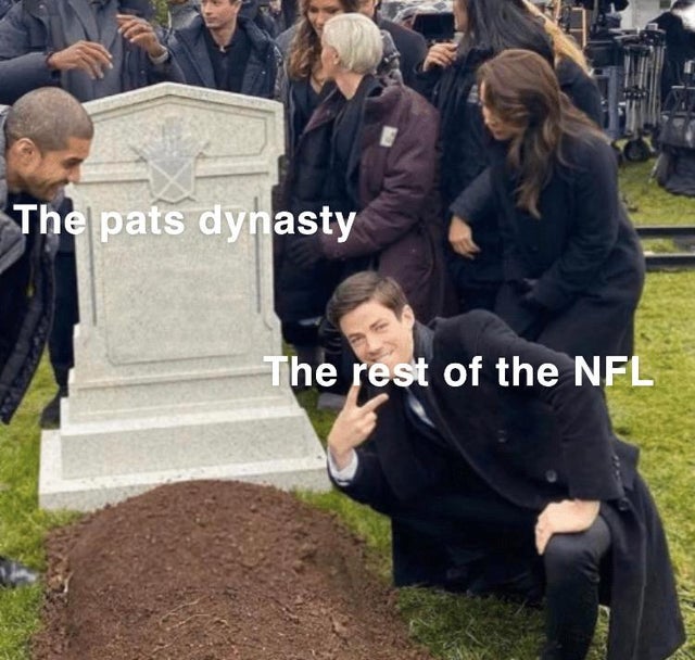 grant gustin grave meme - The pats dynasty The rest of the Nfl