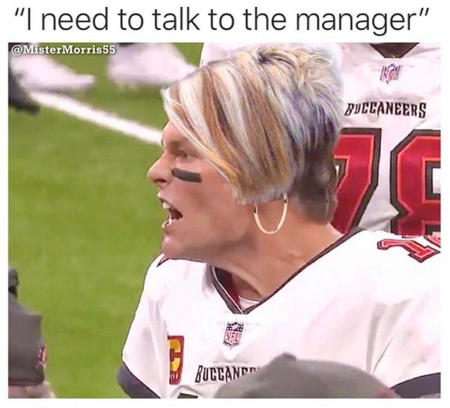 nfl meme 2020 - "I need to talk to the manager" Buccaneers VS1 Buccantt